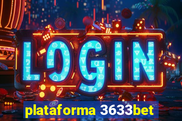 plataforma 3633bet